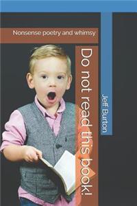 Do Not Read This Book!