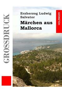 Märchen aus Mallorca (Großdruck)