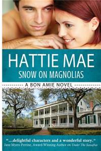 Snow on Magnolias: A Bon Amie Novel