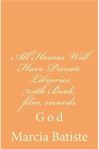 All Homes Will Have Private Libraries with Book, film, records