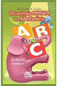 Os animais MIMAM o Abecedario. Um Alfabeto maravilhoso!