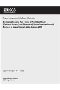 Demographics and Run Timing of Adult Lost River (Deltistes luxatus) and Shortnose (Chasmistes brevirostris) Suckers in Upper Klamath Lake, Oregon, 2009