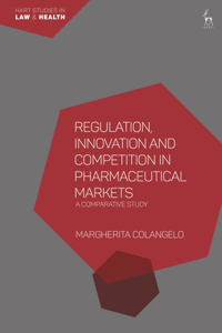 Regulation, Innovation and Competition in Pharmaceutical Markets