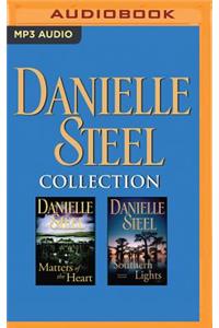 Danielle Steel Collection: Matters of the Heart & Southern Lights