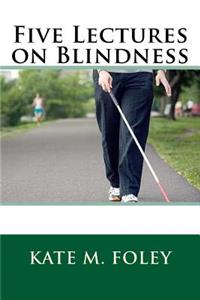 Five Lectures on Blindness
