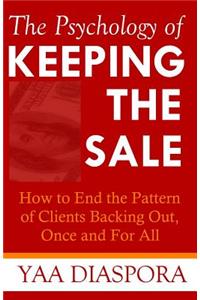 The Psychology of Keeping the Sale