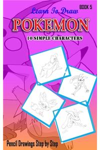 Learn To Draw Pokemon - 10 Simple Characters