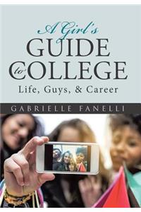 A Girl's Guide to College