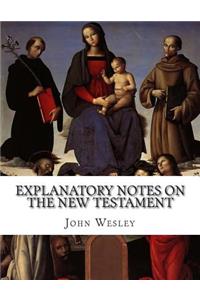 Explanatory Notes on the New Testament