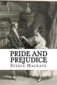 Pride and Prejudice: A Play