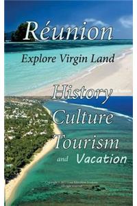 History of Réunion, Culture of Réunion, Tourism and vacation