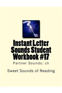 Instant Letter Sounds Student Workbook #17