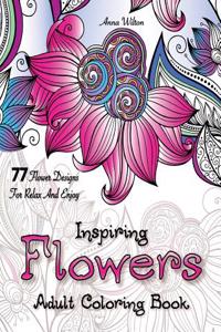 Inspiring Flowers Adult Coloring Book