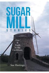 Sugar Mill Stories