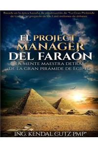 El Project Manager del Faraon