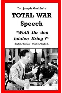 Dr. Joseph Goebbels TOTAL WAR Speech