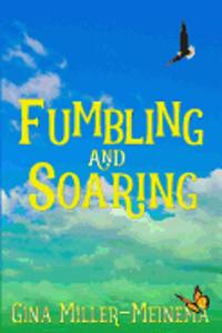 Fumbling and Soaring