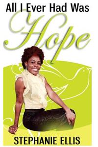 All I Ever Had Was Hope