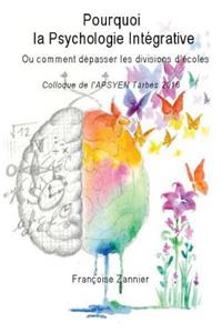 Pourquoi la Psychologie Integrative?