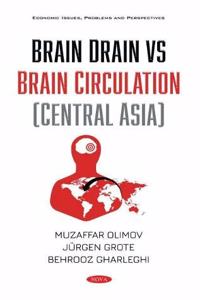 Brain Drain vs Brain Circulation (Central Asia)