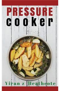 Pressure Cooker: Mouthwatering Pressure Cooker Recipes - Granny's Pick Size L Recipes Collections