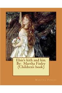 Elsie's kith and kin. By