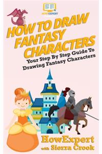 How To Draw Fantasy Characters