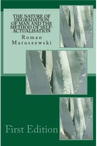 Nature of Degradation of Man and the Method of Self-Actualisation