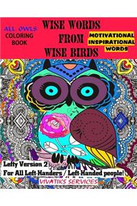 Wise Words From Wise Birds - Lefty Version 2 For All Left-Handers / Left-Handed