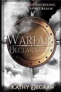 Warfare Declarations: The Power of Decreeing Into the Spirit Realm