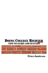 Doing College Righter - A better way to learn and succeed