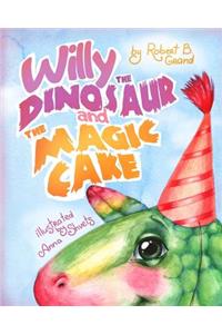 Willy the Dinosaur & the Magic Cake