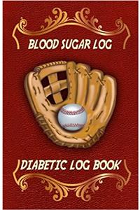 Diabetic Log Book Blood Sugar Log: Diabetic Tracker Food Journal Diabetic Log; Portable Blood Sugar Log; Daily Readings for Day - Before & After for Breakfast, Lunch , Dinner, Snacks; W