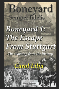 Boneyard 1 - The Escape from Stuttgart