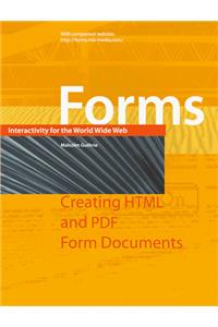 Forms: Interactivity for the World Wide Web