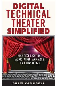 Digital Technical Theater Simplified