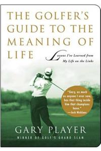 Golfer's Guide to the Meaning of Life