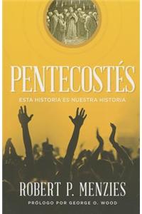 Pentecostes: Esta Historia Es Nuestra Historia