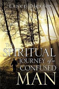 Spiritual Journey of a Confused Man