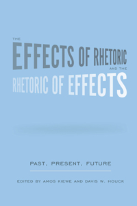 Effects of Rhetoric and the Rhetoric of Effects