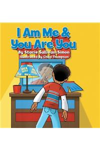 I Am Me & You Are You