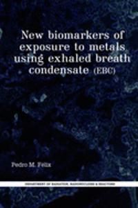 New Biomarkers of Exposure to Metals Using Exhaled Breath Condensate (EBC)