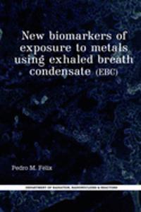 New Biomarkers of Exposure to Metals Using Exhaled Breath Condensate (Ebc)