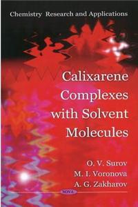 Calixarene Complexes with Solvent Molecules