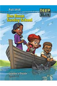 Deep Blue One Room Sunday School Leader's Guide Fall 2015