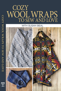 Cozy Wool Wraps to Sew and Love