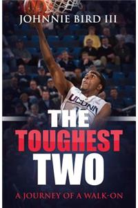 The Toughest Two