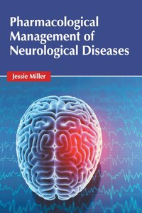 Pharmacological Management of Neurological Diseases