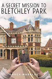 A Secret Mission to Bletchley Park
