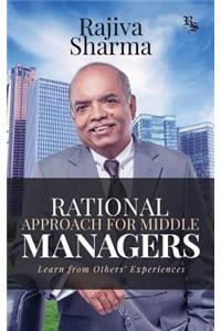 Rational Approach for Middle Managers